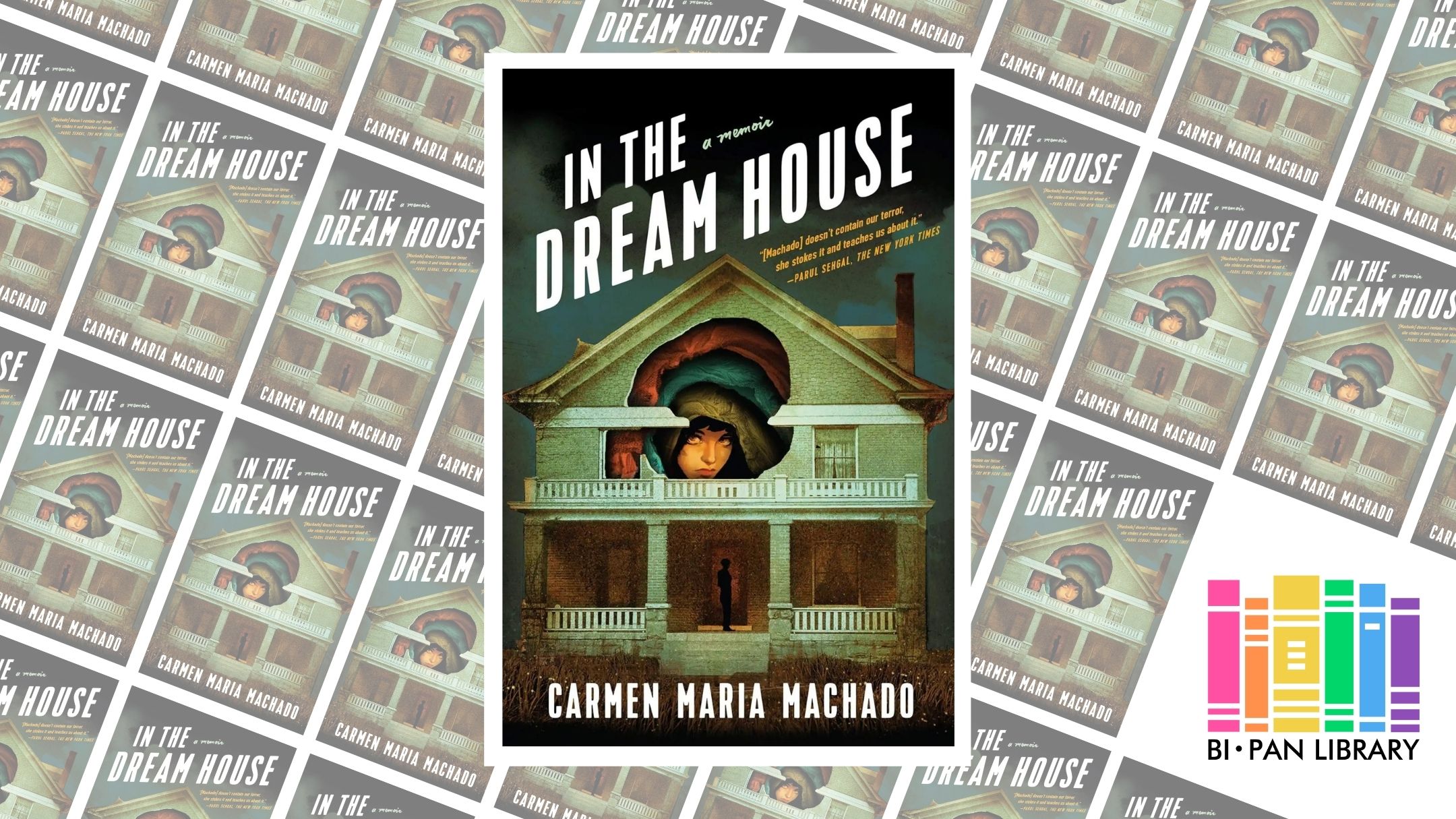 In the Dream House by Carmen Maria Machado • The Bi Pan Library